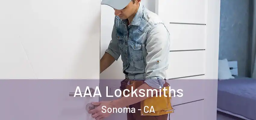  AAA Locksmiths Sonoma - CA