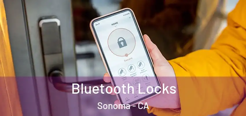 Bluetooth Locks Sonoma - CA
