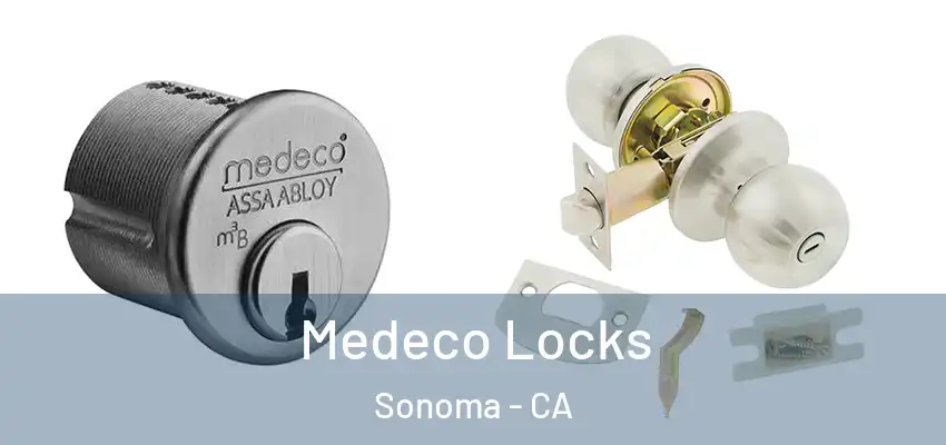  Medeco Locks Sonoma - CA