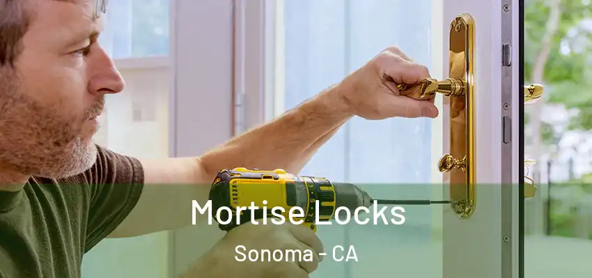  Mortise Locks Sonoma - CA