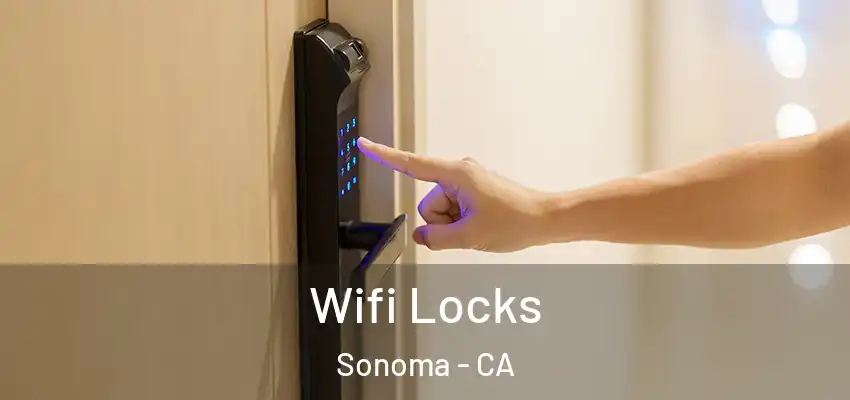  Wifi Locks Sonoma - CA
